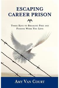 Escaping Career Prison