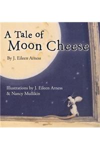 A Tale of Moon Cheese