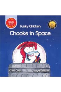 Funky Chicken Chooks in Space