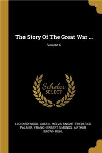 The Story Of The Great War ...; Volume 6