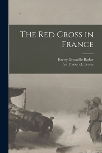 Red Cross in France [microform]