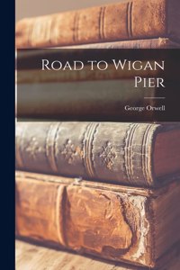 Road to Wigan Pier