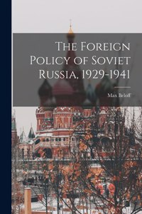 Foreign Policy of Soviet Russia, 1929-1941