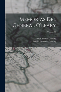 Memorias Del General O'leary; Volume 30