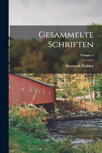 Gesammelte Schriften; Volume 1