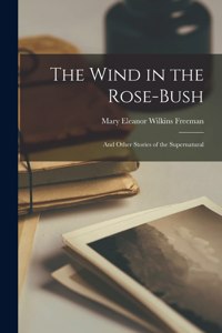 Wind in the Rose-bush