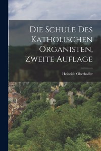 Schule des Katholischen Organisten, zweite Auflage