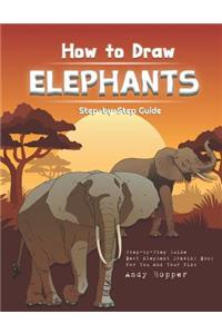 How to Draw Elephants Step-by-Step Guide