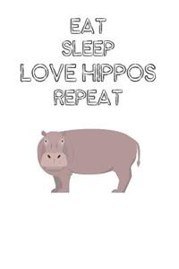 Eat Sleep Love Hippos Repeat