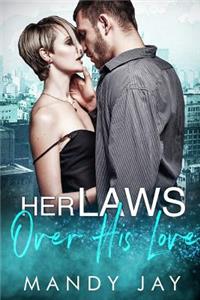 Her Laws Over His Love