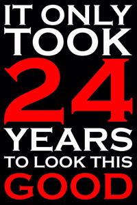 It Only Took 24 Years