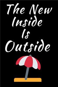 The New Inside is Outside