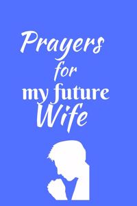 Prayers For My Future Wife