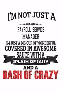 I'm Not Just A Payroll Service Manager