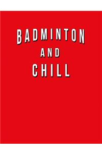 Badminton And Chill