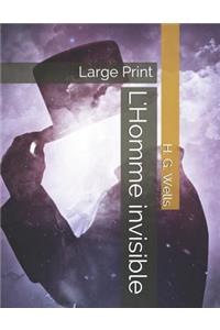 L'Homme invisible: Large Print