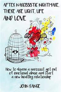 After Narcissistic Nightnare, there are light, life and love