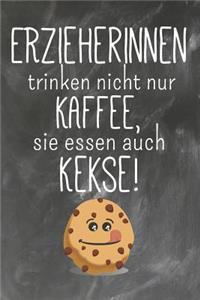 Erzieherinnen trinken nicht nur Kaffee Sie essen auch Kekse