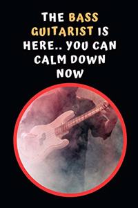 The Bass Guitarist Is Here.. You Can Calm Down Now