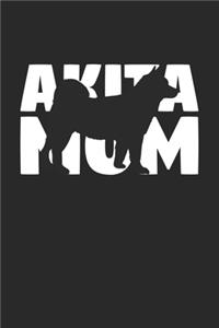 Akita Journal - Akita Notebook 'Akita Mom' - Gift for Dog Lovers