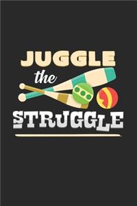Juggle the struggle