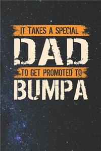 It Takes A Special Dad To Get Promoted To Bumpa