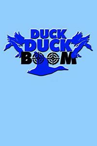 Duck Duck Boom