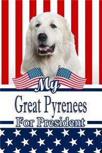 My Great Pyrenees for President