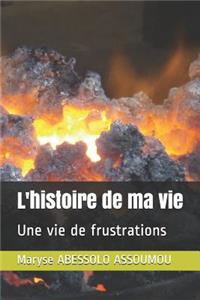 L'Histoire de Ma Vie