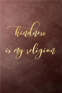 Kindness Is My Religion