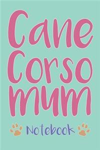 Cane Corso Mum Composition Notebook of Dog Mum Journal