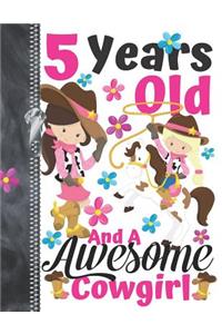 5 Years Old And A Awesome Cowgirl