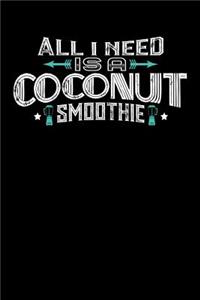 All I Need Is A Coconut Smoothie