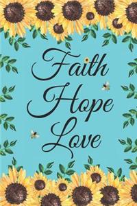 Faith Hope Love: Journal Notebook To Write In