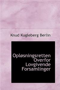 Opl Sningsretten Overfor Lovgivende Forsamlinger