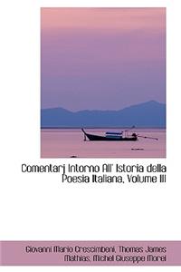 Comentarj Intorno All' Istoria Della Poesia Italiana, Volume III