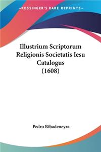 Illustrium Scriptorum Religionis Societatis Iesu Catalogus (1608)