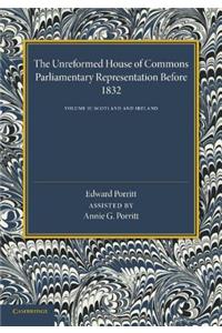 Unreformed House of Commons: Volume 2, Scotland and Ireland