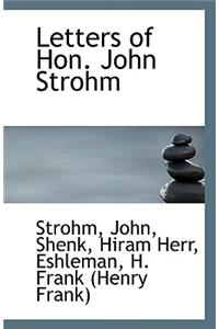 Letters of Hon. John Strohm