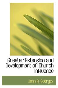 Greater Extension and Development of Church Influence