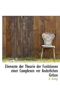 Elemente Der Theorie Der Funktionen Einer Complexen Ver Anderlichen Grosse