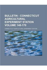 Bulletin - Connecticut Agricultural Experiment Station Volume 148-170