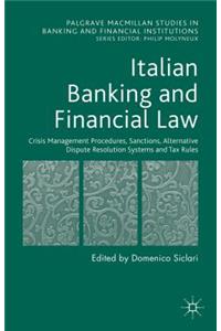 Italian Banking and Financial Law: Crisis Management Procedures, Sanctions, Alternative Dispute Resolution Systems and Tax Rules