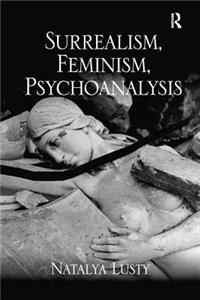Surrealism, Feminism, Psychoanalysis