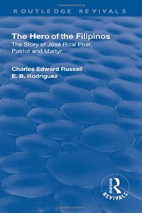 Revival: The Hero of the Filipinos (1924): The Story of Jose Rizal: Poet, Patriot and Martyr