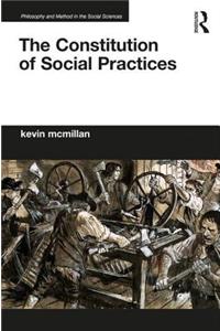 Constitution of Social Practices