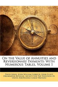 On the Value of Annuities and Reversionary Payments