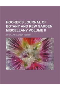 Hooker's Journal of Botany and Kew Garden Miscellany Volume 8