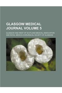 Glasgow Medical Journal Volume 5