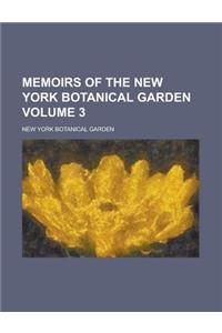 Memoirs of the New York Botanical Garden Volume 3